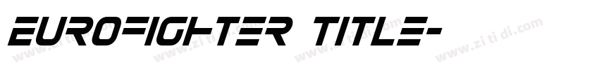 Eurofighter Title字体转换